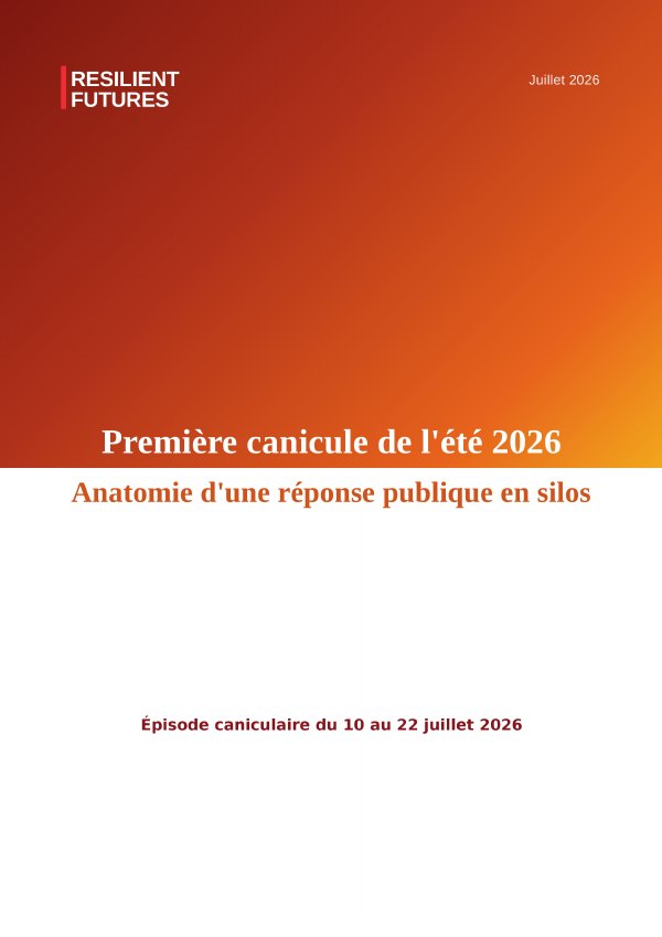 Couverture du rapport — Première canicule de l'été 2026 : anatomie d'une réponse publique en silos
